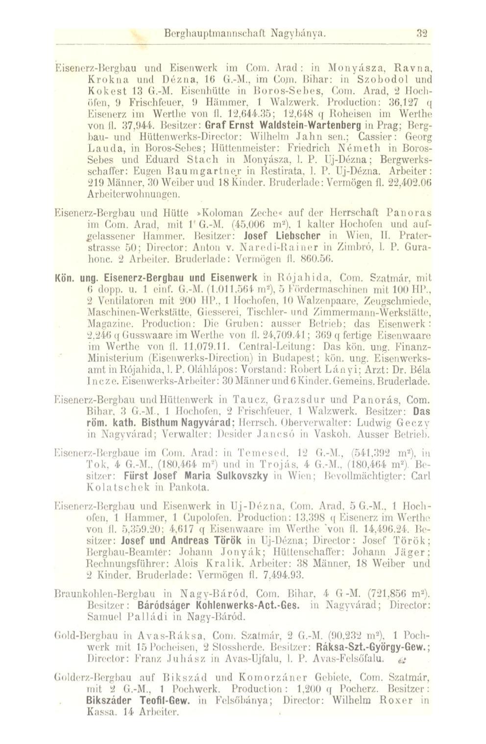 Berghauptmannschaft Nagybánya. Eisenerz-Borgbau und Eisenwerk im C Arnd : in Monyásza, Ravna, Krokna und Dézna, 16 G.-M., im Com. Bihar: in Szobodol und Kokest 13 G.-M. Eisenhütte in Boros-Sebcs, Com.