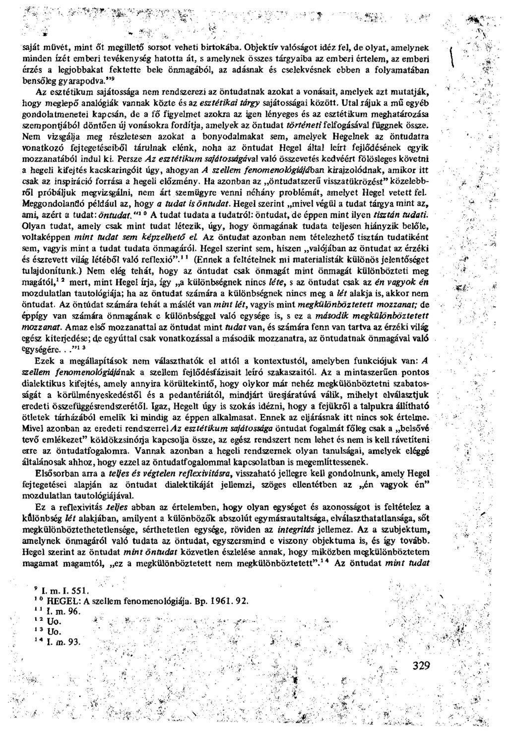 saját müvét, mint őt megillető sorsot veheti birtokába.