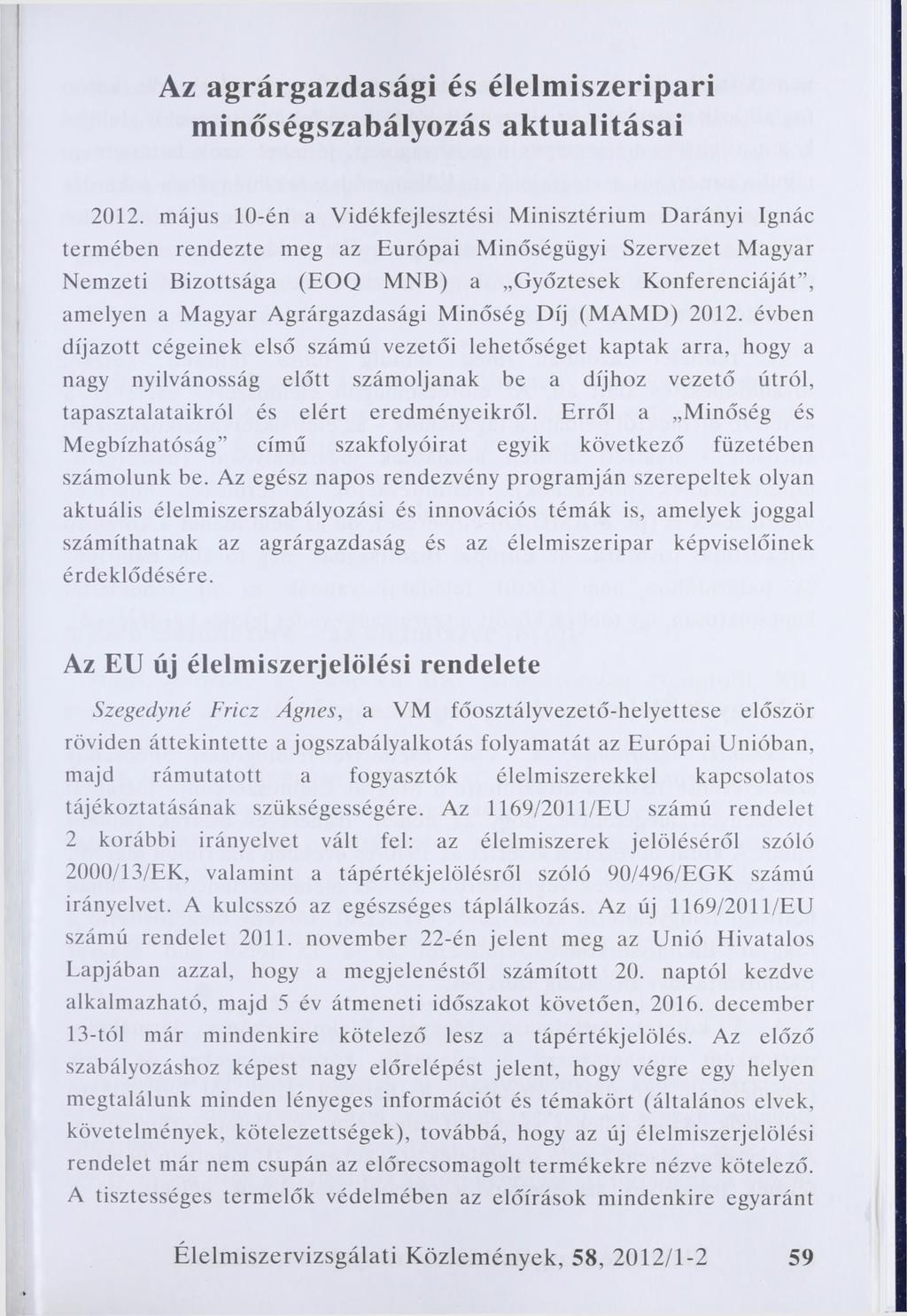 Az agrárgazdasági és élelm iszeripari m inőségszabályozás ak tu alitásai 2012.