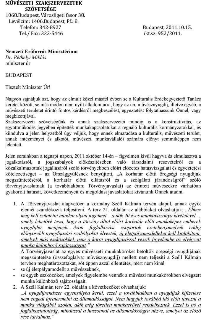 ZENEI KÖZÉLETÜNK NEÉT lyan befolyásolja, hogyan történik az elosztása a költségvetési támogatásoknak. A tanács akkor tud mûködni, ha már megszülettek ezek a javaslatok.