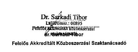 1.10) További információk: 2 Ajánlatkérő az eljárást megindító felhívásban úgy rendelkezett, hogy a Kbt. 81. (5) bekezdése alapján az ajánlatok bírálatát az ajánlatok értékelését követően végzi el.