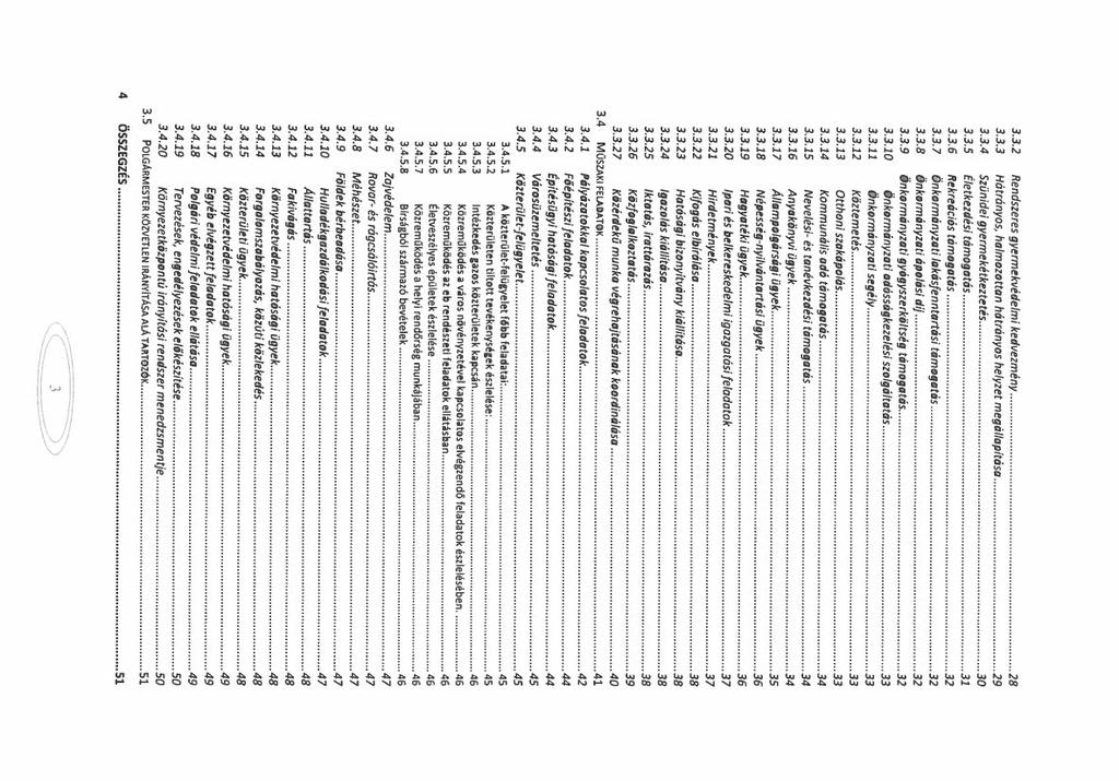 4 3,4 3.5 3.3.2 Rendszeres gyermekvédelmi kedvezmény.28 3.3.3 Hátrányos, hlmozottn hátrányos helyzet megállpítás 29 3.3.4 Szünidei gyermekétkeztet 30 3.3.5 Életkezdi támogtás 31 3.