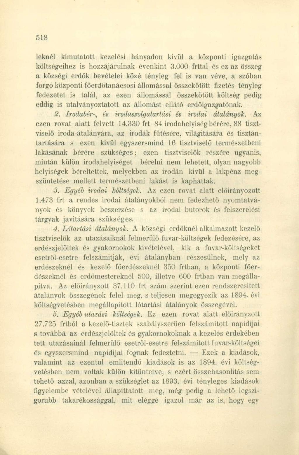 leknél kimutatott kezelési hányadon kivül a központi igazgatás költségeihez is hozzájárulnak évenkint 3.