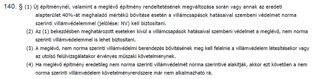 Elosztó hálózat típusa (Érintésvédelem): - TN-S /Nullázás /+ EPH + ÁVK.