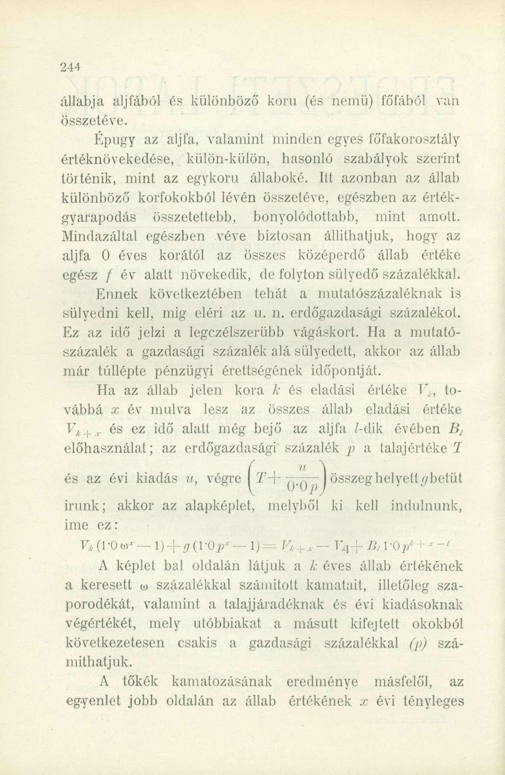 állabja aljfából és különböző korú (és nemű) fő fából van összetéve.