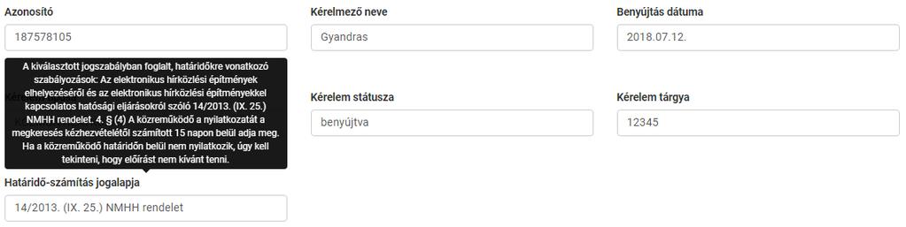 Határidő-számítás jogalapja mező és kapcsolódó leírás Feladatkiosztás és Nyilatkozattétel felületen Emellett a Kérelem adatlap és a Közműnyilatkozat is tartalmaz a Kérelem adatai blokkban egy új