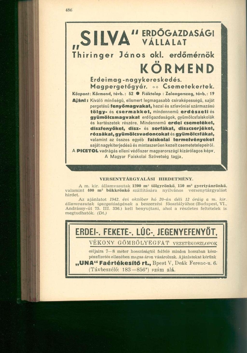 Cl I V A 1 1 ERDŐGAZDASÁGI OILYA VÁLLALAT Thiringer János oki. erdőmérnök KÖRMEND Erdei mag - nagykereskedés. Magpergetőgyár. Csemetekertek. Központ: Körmend, távb.