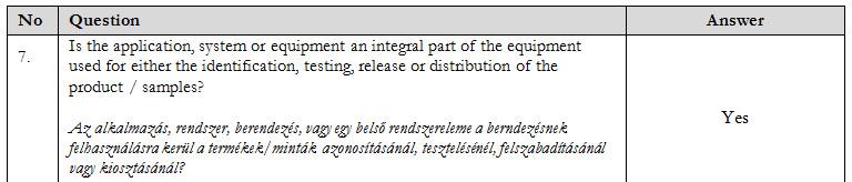 Preliminary Assessment Folyamatértékelés (Kritikusság) Folyamatértékelés (Kritikusság) Elektronikus Rekord (ER) vizsgálat (Adatintegritási) i i) GAP analízis Rendszerértékelés (Komplexitás) Értékelni