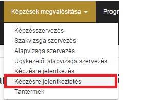 esetében is meg kell tenni!) A rendszer a jelentkeztetés állapotát különböző színekkel is jelzi. Ez a felületen a Képzések megvalósítása menüpont Képzésekre jelentkeztetés almenüpontból érhető el.