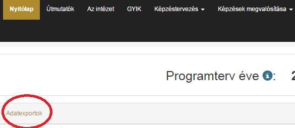 az vagy vagy a menüpontban lehet elérni, attól függően, hogy melyik vizsgatípus esetében szeretnénk az adatexport funkciót használni. Mindhárom vizsgatípus esetében elérhető a funkció!