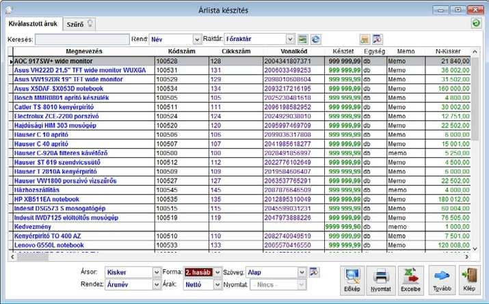 LEKÉRDEZ MENÜ 104 Árlista Nyomtatás A program lehetőséget biztosít árlistáinak tetszetős formában történő kinyomtatására, sőt mint ahogyan a képen is látható Excelbe való exportálásra is.
