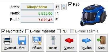 Ha a kép kapcsoló aktív és a termékhez a felvétel során képet rendelünk, annak miniatűr képe itt megjelenik! A Nyomtat-tárol gomb hatására a számla mentődik és nyomtatódik!