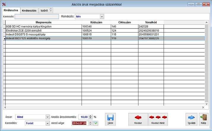 TÖRZSADAT MENÜ 72 Termék akciók Termékenként, ársoronként,eltérő időszakokra készíthet akciós árakat igen egyszerűen a számlázó programban.