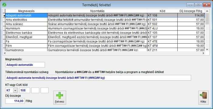 TÖRZSADAT MENÜ 85 Termékdíj típusok módosítása A módosítás a Törzsadatok->Termékdíj->Módosítás menüponttal indítható.