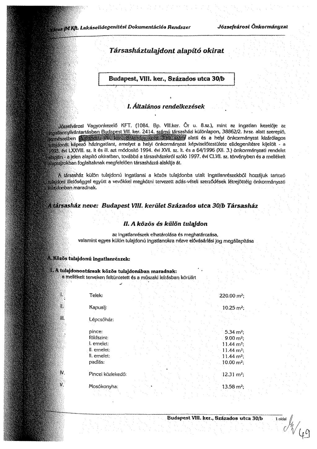 f\f hfc Lakáselidegenítési Dokumentációs Rendszer Józsefvárosi Önkormányzat Társasháztulajdont alapító okirat Budapest, VIII. ker., Százados utca 30 b t.