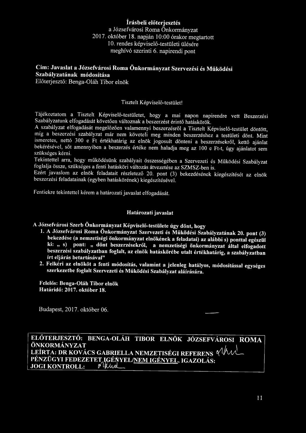írásbeli előterjesztés a Józsefvárosi Roma Önkormányzat 2017. október 18. napján 10:00 órakor megtartott 10. rendes képviselő-testületi ülésére meghívó szerinti 6.
