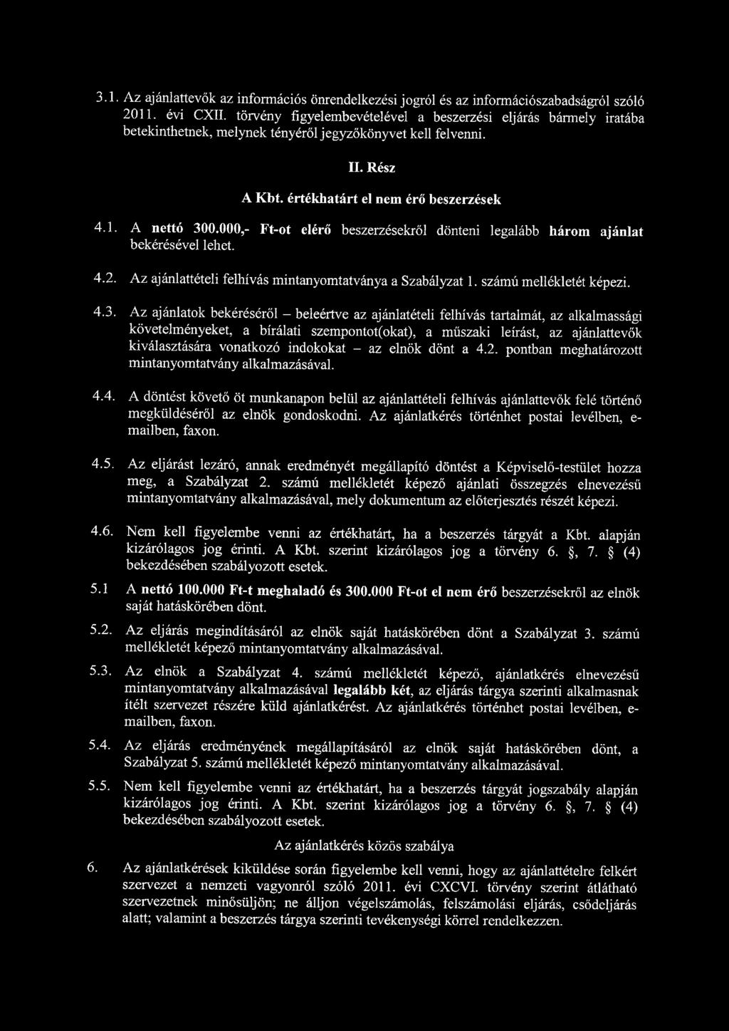 3.1. Az ajánlattevők az információs önrendelkezési jogról és az információszabadságról szóló 2011. évi CXII.