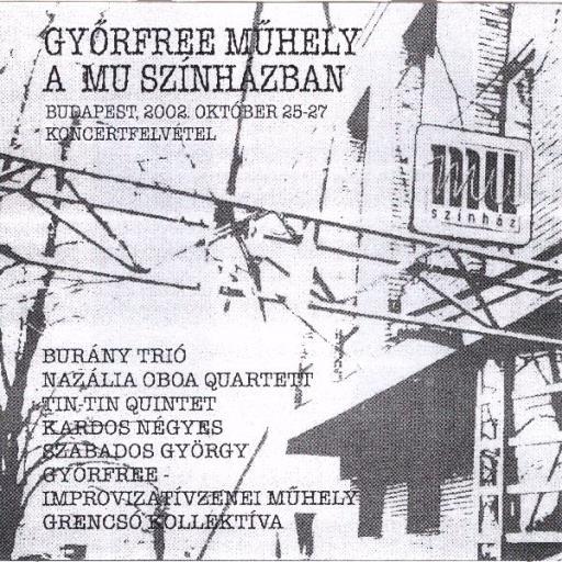 GyőrFree Műhely Fesztivál a MU Színházban 2002. No.