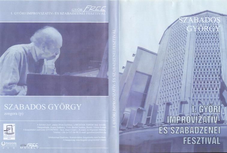 I. Győri Improvizatív és Szabadzenei Fesztivál, 20032 No.