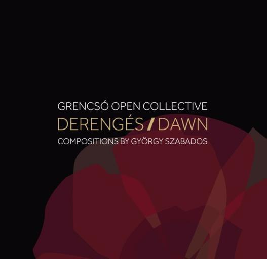 Derengés / Dawn (Compositions by György Szabados) No.