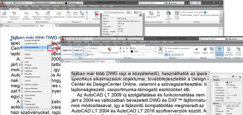 AZ AUTOCAD LT 2018 ALAPJAI 89 Ezért a 2018-as verzió újdonságaként a SZÖVEGBSZÖVEGGÉ (TXT2MTXT) paranccsal, illetve a Beszúrás szalag Szöveg egyesítése parancsával az