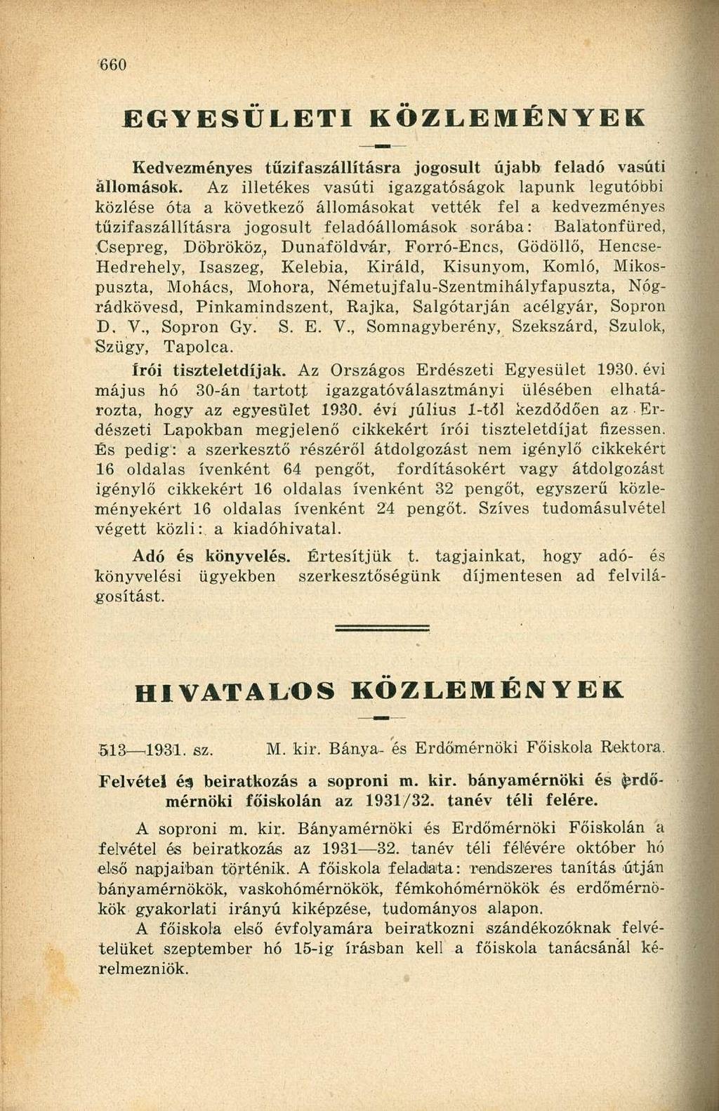 EGYESÜLETI KÖZLEMÉNYEK Kedvezményes tűzifaszállításra jogosult újabb feladó vasúti állomások.