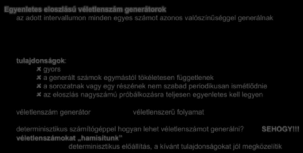 véletlenszám generátor véletlenszerű folyamat detersztkus számítógéppel hogyan lehet