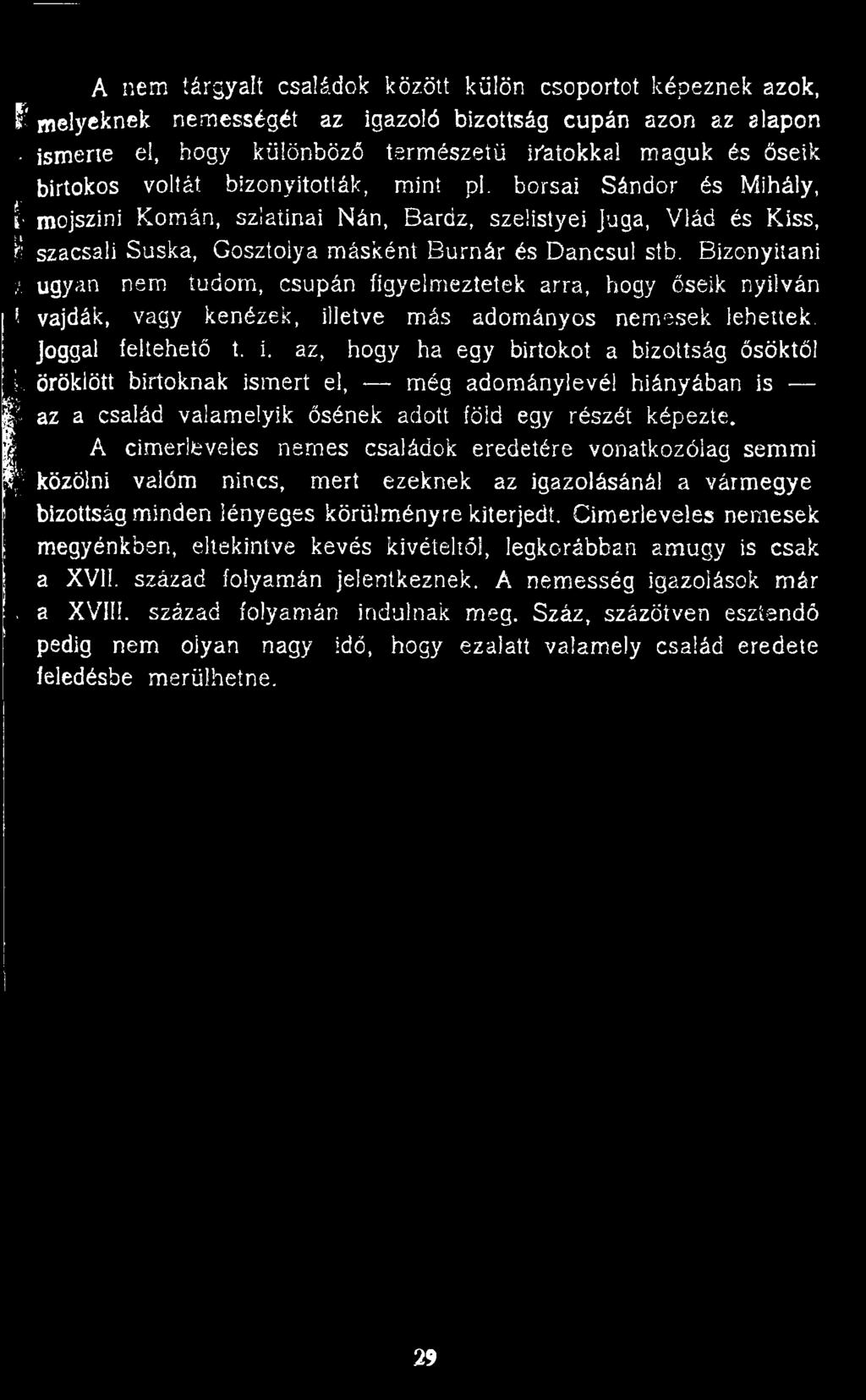 ugyan nem tudom, csupán figyelmeztetek arra, hogy őseik nyilván i 