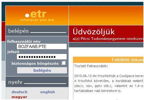 Belépés a CooSpace-be A rendszert a http://coospace.tr.pte.