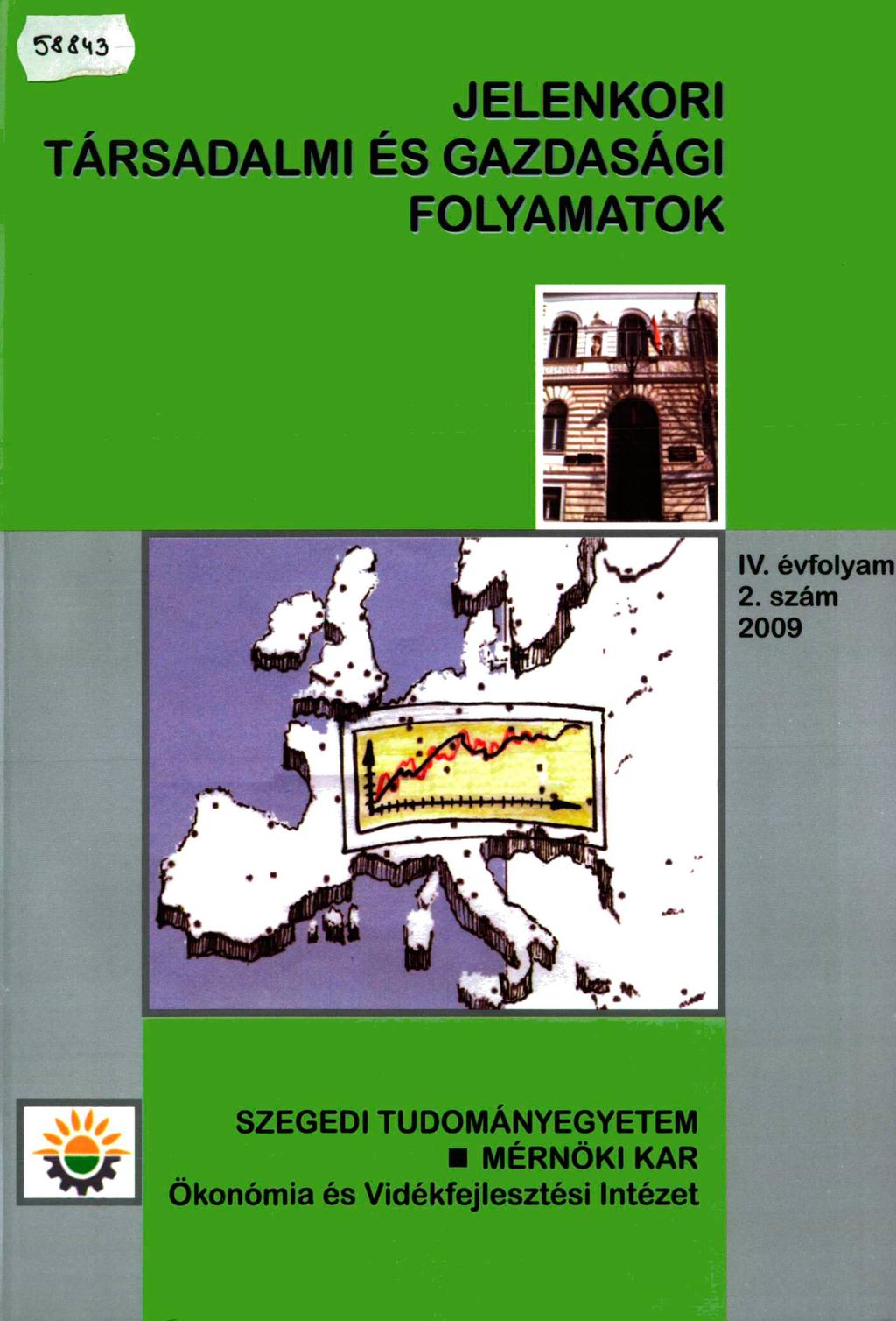 JELENKORI TÁRSADALMI ÉS GAZDASÁGI FOLYAMATOK IV. évfolyam 2.