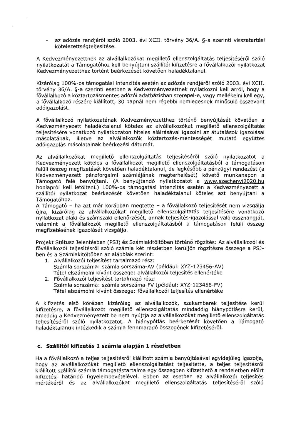 az adózás rendjéről szóló 2003. évi XCII. törvény 36/A. -a szerinti visszatartási kötelezettségteljesítése.