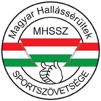 Magyar Hallássérültek Sportszövetsége ALAPSZABÁLYA 2017. A Magyar Hallássérültek Sportszövetsége közgyűlése által 2017. október hó 28. napján.