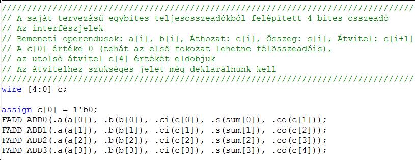 Lab2_2 feladat: FADD példányosítás Az ellenőrzött modul beépítése 4 példányban, lineáris kaszkádosítással Az a[3:0], b[3:0] és sum[3:0] jelek használata értelemszerű Az átviteljelek c[4:0] lánca