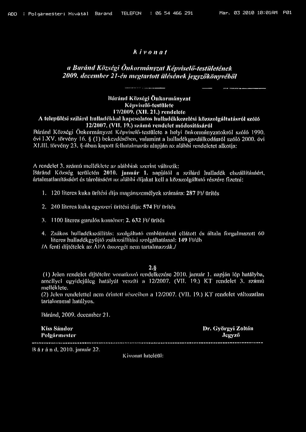 (XII. 21.) rendeleté A települési szilárd hulladékkal kapcsolatos hullariékkczölési közszolgáltatásról szóló 12/2007, (VII. 19.