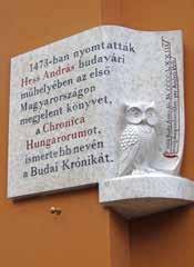 Ebből az alkalomból idén, szeptember 2-án emléktáblát avattak az azaz a Budai Krónika nemzeti könyvtári példányát, valamint meghallgathatták az első hazai ősnyomda tevékenységét bemutató vetített