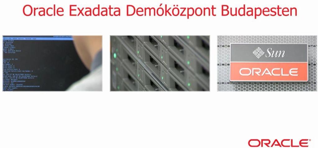 Sysman: Exadata demonstrációs és teszt központ Oracle Exadata demóközpont