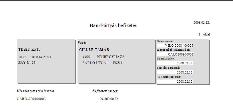 32. ábra Igen (YES) válasz esetén képernyőre nyomtatódi a következő jelentés (33. ábra) 33. ábra A jelentésből kiderül, hogy a mely VIRO (technikai számlát) generálta a rendszer.