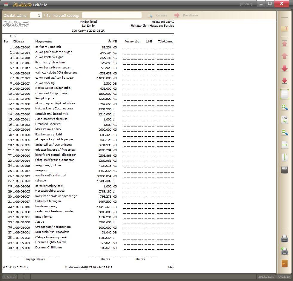 Leltár A HostWare ARU leltár funkciója segítségével könnyen és pontosan elvégezhető az üzletek készletelszámoltatása.