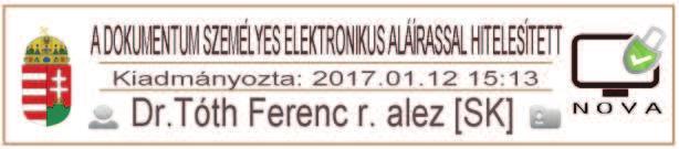 9 elektronikus aláírással rendelkező munkatárs a kiadmányozás vagy aláírás során elektronikus aláírást alkalmaz. 43.