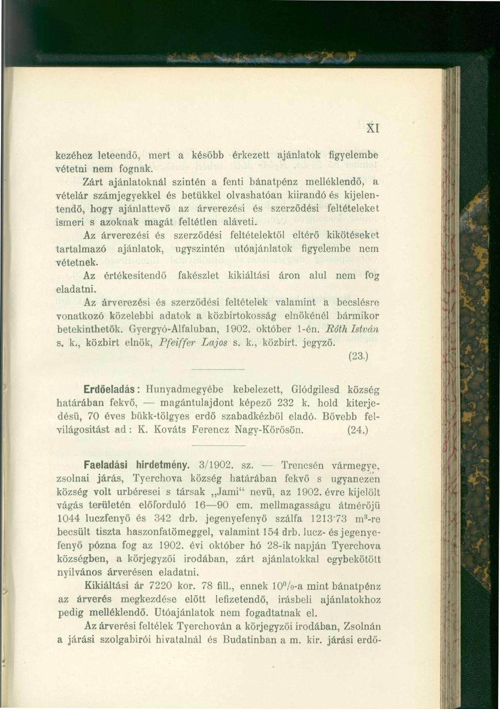 XI Az árverési feltélek Tyerchován a körjegyzői irodában, Zsolnán a járási szolgabírói hivatalnál és Budatinban a m. kir.