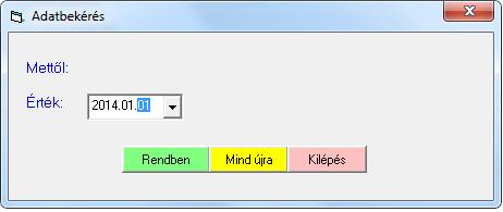 A Start gombra kattintva beírhatjuk a dátumtól ig