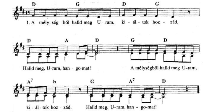 7 mélységből halld meg Uram... 2. Sötétségből vágyódom a világosságra, Halld meg, Uram, hangomat! (2 ) 3.