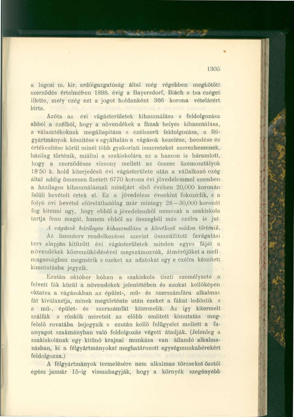 1305 a lugosi m. kir. erdőigazgatóság által még régebben megkötött szerződés értelmében 1898.