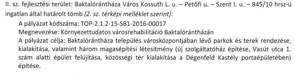 km 140 m-nél lehet megközelíteni. A terület módosítása kapcsán az érintett ingatlanok kertvárosias lakóterület övezetébe tartoznak (övezeti jel: Lke).