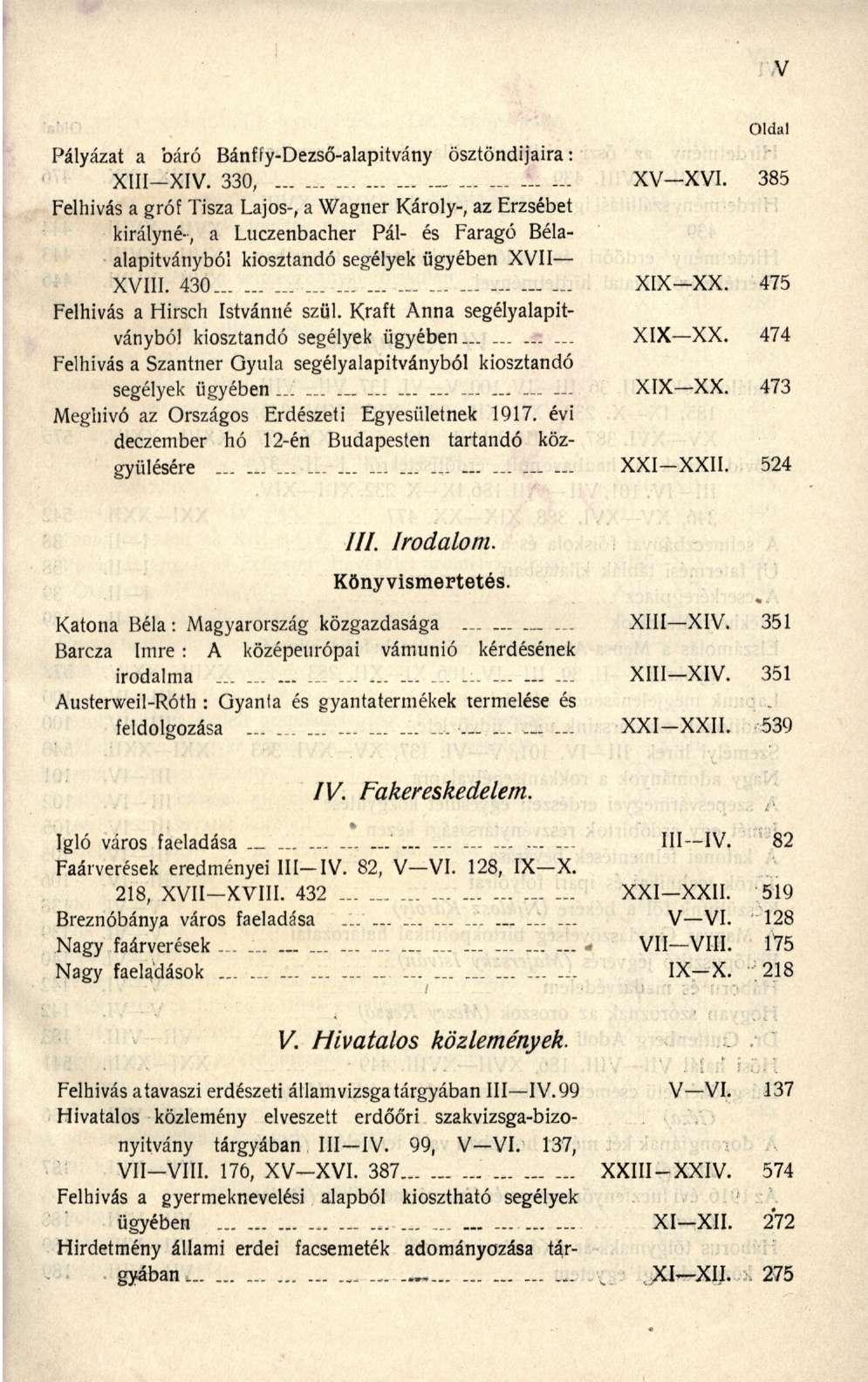 Pályázat a bár ó Bánffy-Dezső-alapitván y ösztöndijaira : XIII XIV. 330,... XV-XVI.