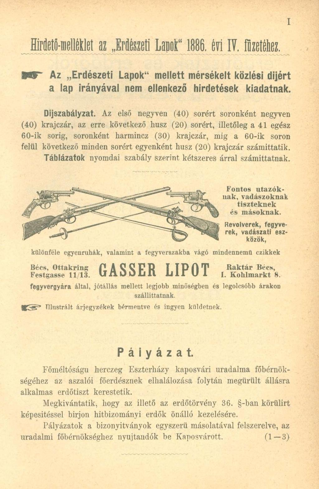 HMetö-iDelléHet az Erdészeti Lapok" 1888. éri IV. füzetéhez. 88ST Az Erdészeti Lapok" mellett mérsékelt közlési dijért a lap irányával nem ellenkező hirdetések kiadatnak. Díjszabályzat.