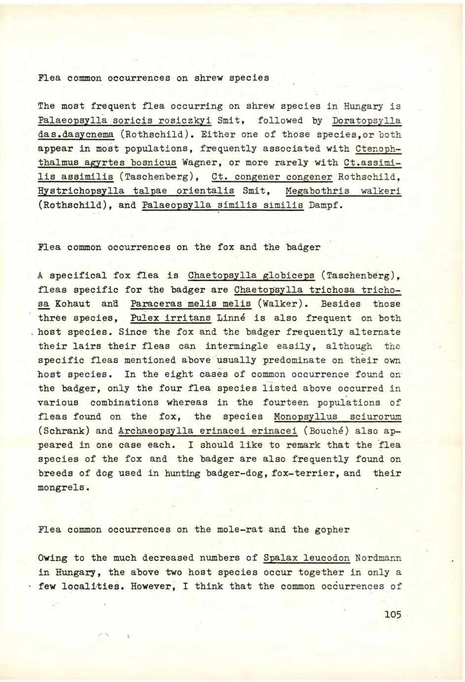 Plea common occurrences on shrew species The most frequent flea occurring on shrew species in Hungary is Palaeopsylla soricis rosiczkyi Smit, followed hy Doratopsylla das.dasyenema (Rothschild).