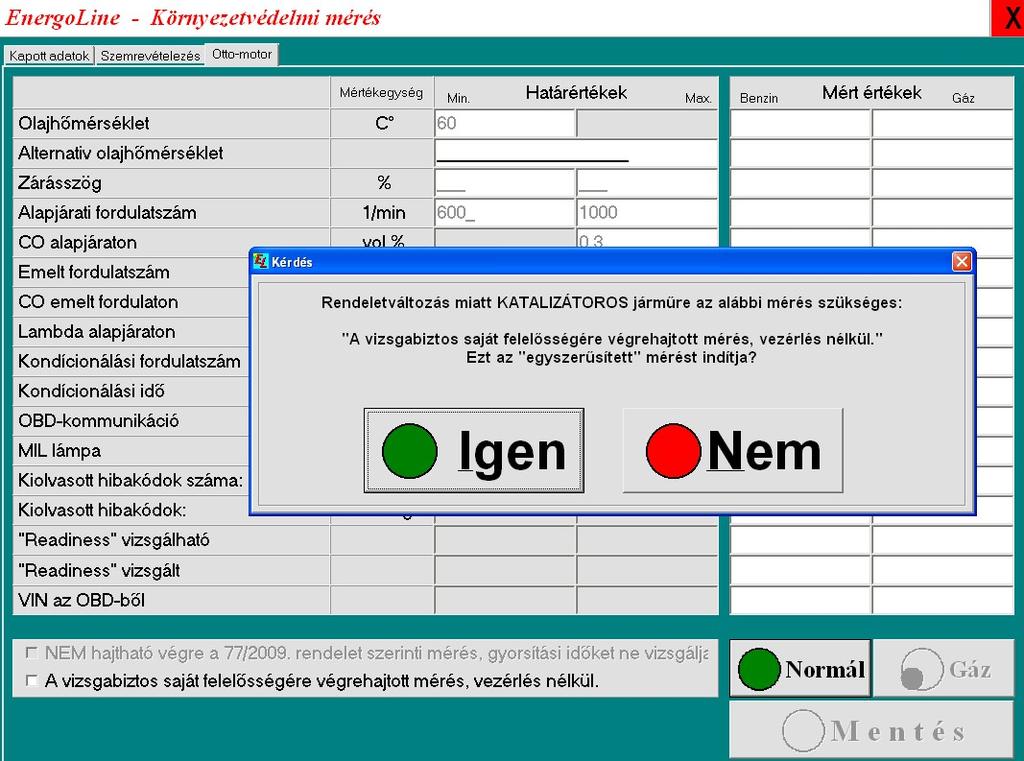 Energoline vizsgabiztosi mérésvezérlését kell használni.