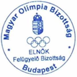 (5) A Magyar Olimpiai Bizottság Felügyelő Bizottság Elnöki bélyegzője: Záradék: Igazolom, hogy az Alapszabály egységes