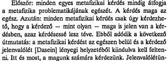 A metafizikai kérdések jellege [4] das Dasein: lét, ottlét, tartózkodás, létezés, jelenlét, lény